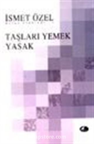 Taşları Yemek Yasak