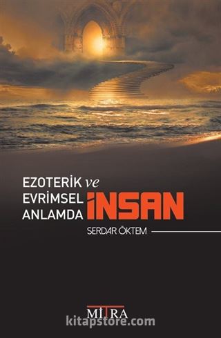 Ezoterik ve Evrimsel Anlamda İnsan