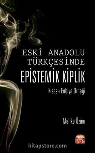 Eski Anadolu Türkçesinde Epistemik Kiplik