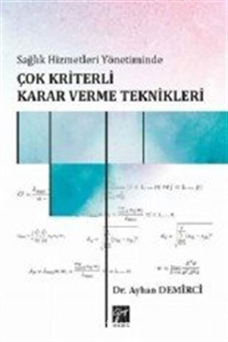 Sağlık Hizmetleri Yönetiminde Çok Kriterli Karar Verme Teknikleri