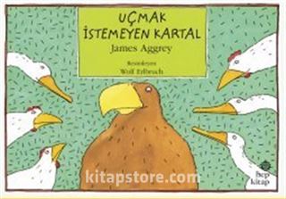 Uçmak İstemeyen Kartal