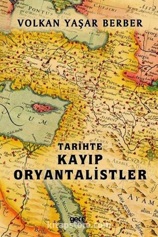 Tarihte Kayıp Oryantalistler