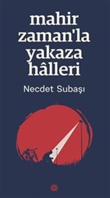 Mahir Zaman'la Yakaza Halleri