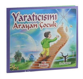 Yaratıcısını Arayan Çocuk