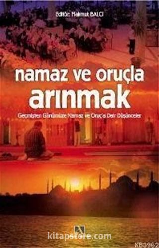 Namaz ve Oruçla Arınmak