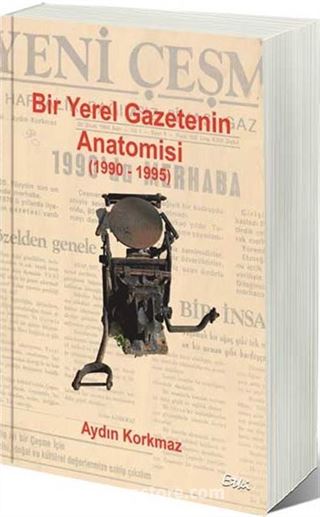 Bir Yerel Gazetenin Anatomisi (1990-1995)