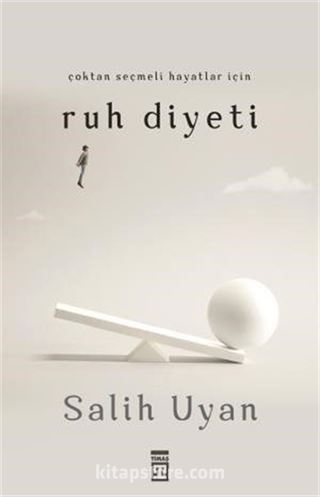 Çoktan Seçmeli Hayatlar İçin Ruh Diyeti