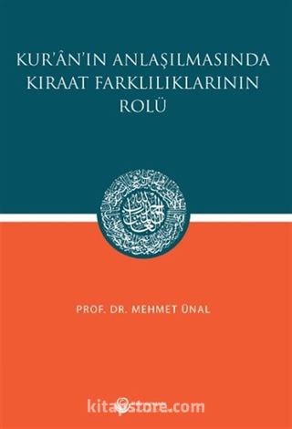 Kur'an'ın Anlaşılmasında Kıraat Farklılıklarının Rolü