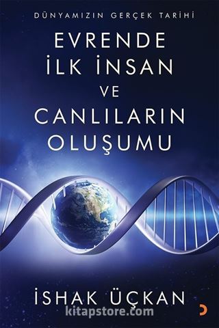 Evrende İlk İnsan ve Canlıların Oluşumu