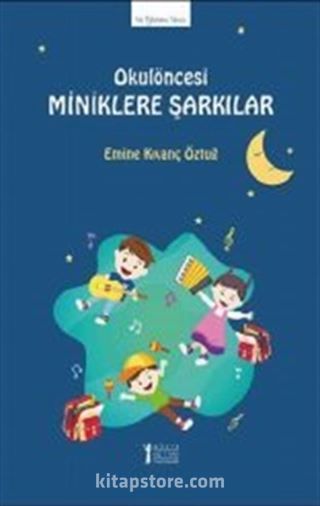 Okulöncesi Miniklere Şarkılar