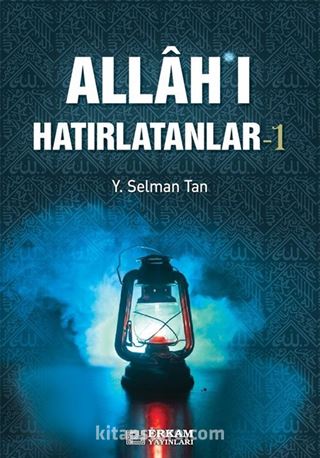 Allah'ı Hatırlatanlar-1