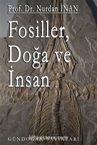 Fosiller, Doğa ve İnsan