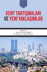 Kent Tartışmaları ve Yeni Yaklaşımlar