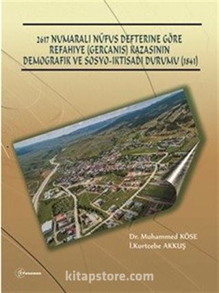 2617 Numaralı Nüfus Defterine Göre Refahiye (Gercanis) Kazasının Demografik Ve Sosyo-İktisadi Durumu (1841)