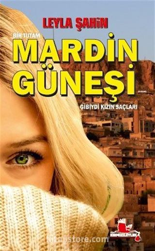 Bir Tutam Mardin Güneşi Gibiydi Kızın Saçları