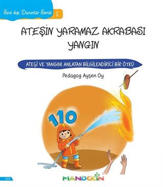 Ateşin Yaramaz Akrabası Yangın / Sıra Dışı Durumlar Serisi 1