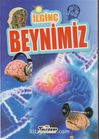 İlginç Bilgiler Serisi / İlginç Beynimiz