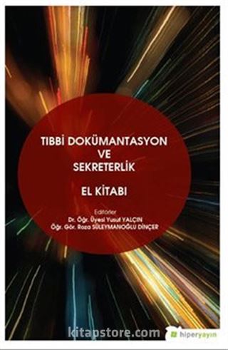 Tıbbi Dokümantasyon ve Sekreterlik El Kitabı