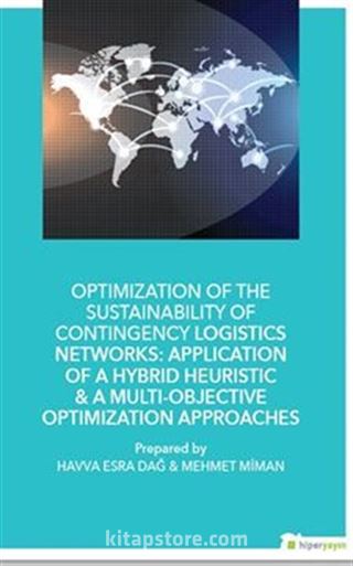 Optimization of The Sustainability of Contingency Logistics Networks: Application of a Hybrid Heuristic