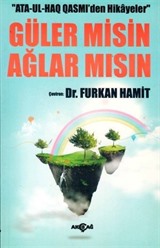 Ata-Ul-Haq Qasmi'den Hikayeler Güler Misin Ağlar Mısın?