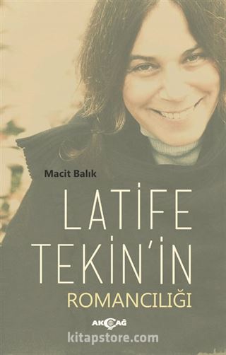 Latife Tekin'in Romancılığı