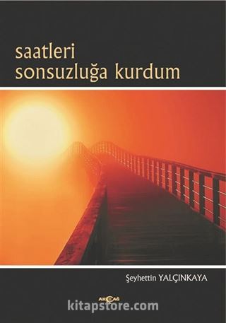 Saatlaeri Sonsuzluğa Kurdum