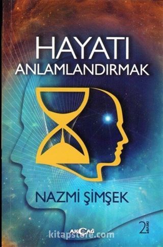 Hayatı Anlamlandırmak