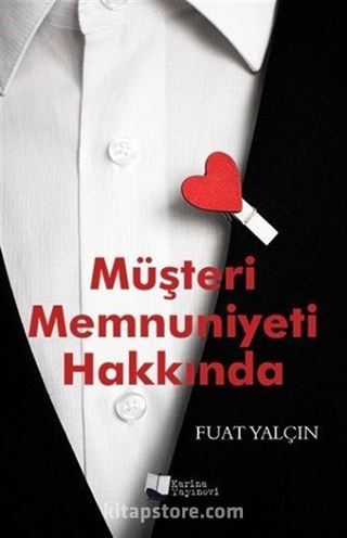 Müşteri Memnuniyeti Hakkında