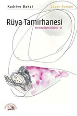 Rüya Tamirhanesi: Bir Arkadaşlık Öyküsü 2