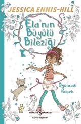 Ela'nın Büyülü Bileziği / Oyuncak Köpek