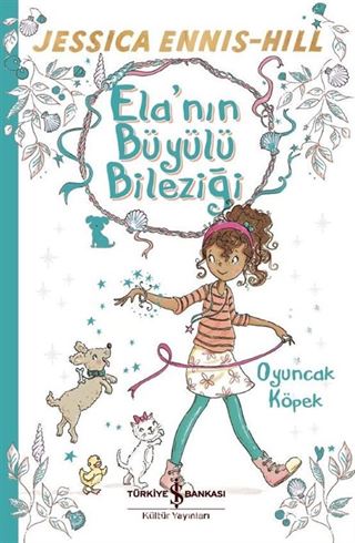 Ela'nın Büyülü Bileziği / Oyuncak Köpek