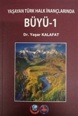 Yaşayan Türk Halk İnanlarında Büyü 1