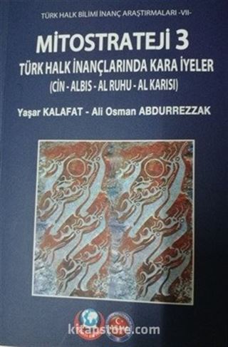 Mitostrateji 3 Türk Halk İnançlarında Kara İyeler (Cin Albıs Al Ruhu Al Karısı)