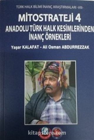 Mitostrateji 4 Anadolu Türk Halk Kesimlerinden İnanç Örnekleri