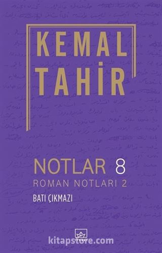 Notlar 8 - Roman Notları 2 - Batı Çıkmazı