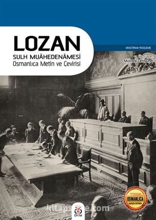 Lozan Sulh Muahedenamesi Osmanlıca Metin ve Çevirisi