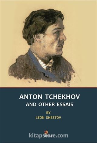 Anton Tchekhov And Other Essaıs