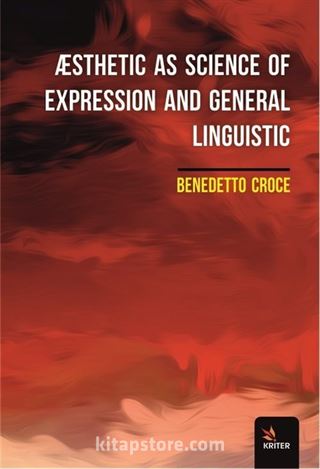 Æsthetic As Science Of Expression And General Lınguistic