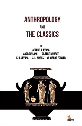 Anthropology And The Classıcs