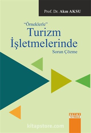 Örneklerle Turizm İşletmelerinde Sorun Çözme