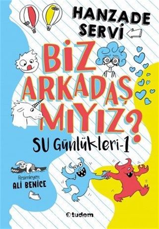 Su Günlükleri - 1 Biz Arkadaş mıyız?