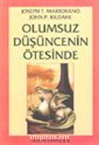 Olumsuz Düşüncenin Ötesinde