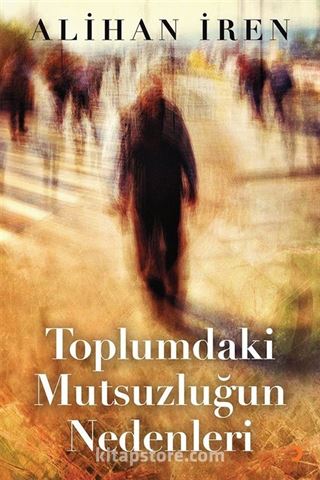 Toplumdaki Mutsuzluğun Nedenleri