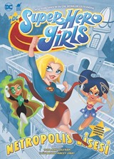 Super Hero Girls / Metropolis Lisesi