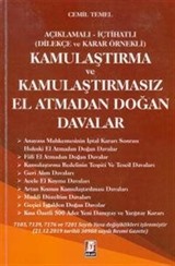 Açıklamalı-İçtihatlı Dilekçe ve Karar Örnekli Kamulaştırma ve Kamulaştırmasız El Atmadan Doğan Davalar