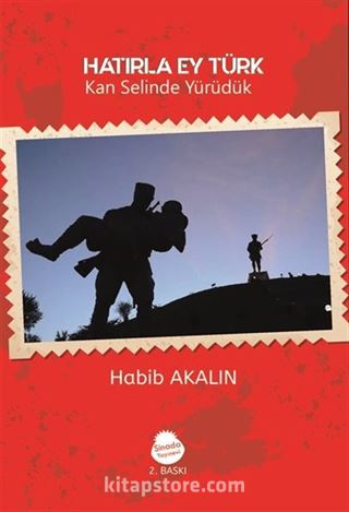 Hatırla Ey Türk (İlaveli Baskı)