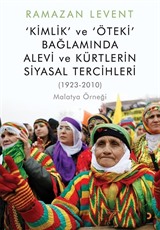 Kimlik ve Öteki Bağlamında Alevi ve Kürtlerin Siyasal Tercihleri