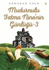 Mudurnulu Fatma Nine'nin Günlüğü 3