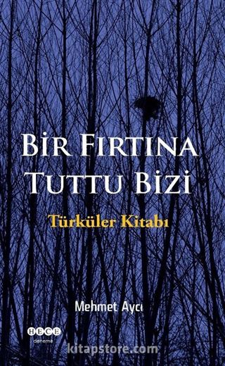 Bir Fırtına Tuttu Bizi