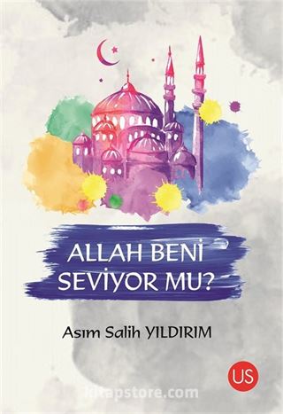 Allah Beni Seviyor mu?